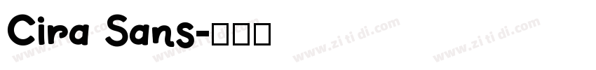 Cira Sans字体转换